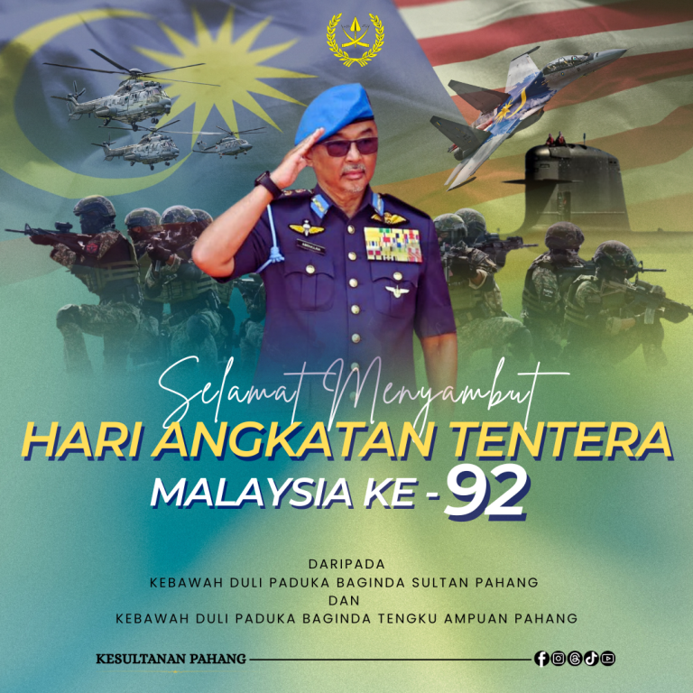 KDPB SULTAN PAHANG, KDPB TENGKU AMPUAN PAHANG ZAHIR UCAPAN SELAMAT HARI ANGKATAN TENTERA MALAYSIA (ATM) KE-92