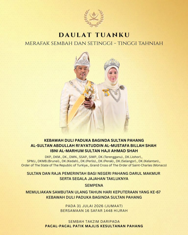 WARGA MAJLIS KESULTANAN PAHANG MERAFAK SEMBAH SETINGGI-TINGGI UCAPAN TAHNIAH SEMPENA ULANG TAHUN HARI KEPUTERAAN PADUKA BAGINDA SULTAN PAHANG KE-67